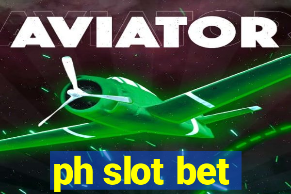 ph slot bet