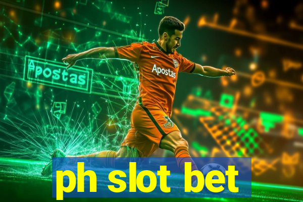 ph slot bet