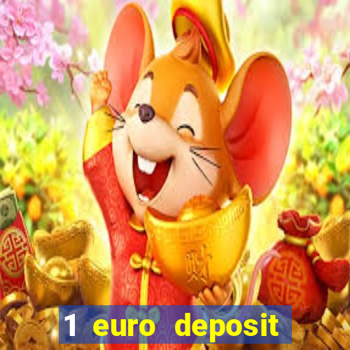 1 euro deposit casino 2019