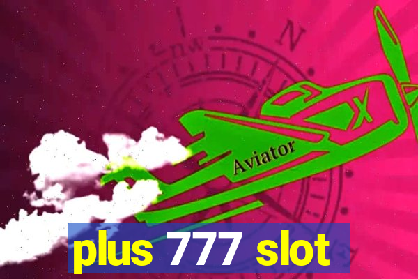 plus 777 slot