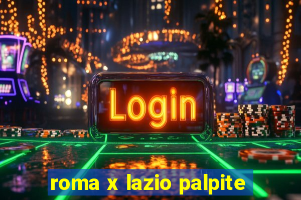 roma x lazio palpite