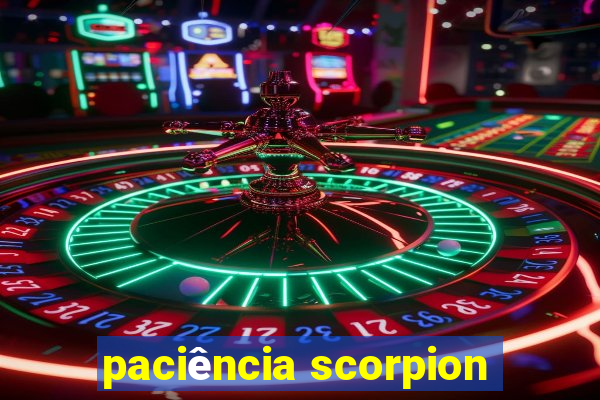 paciência scorpion