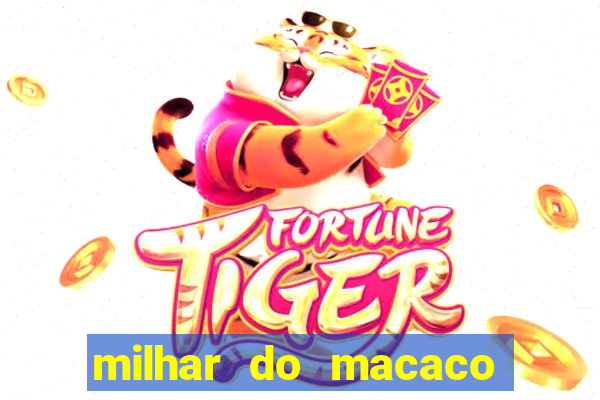 milhar do macaco que mais saem no jogo do bicho