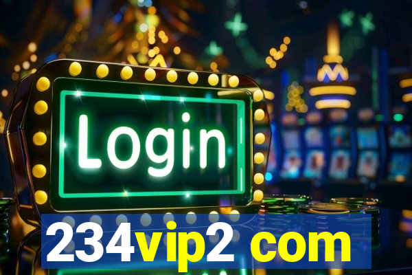 234vip2 com