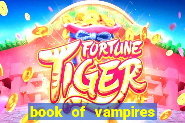 book of vampires slot free play