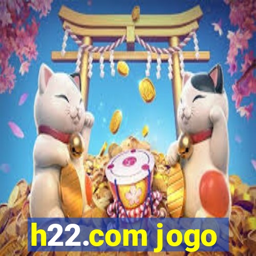 h22.com jogo