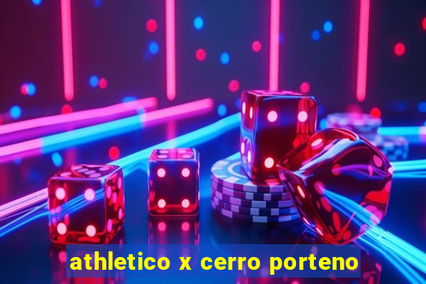 athletico x cerro porteno