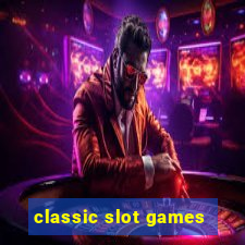 classic slot games