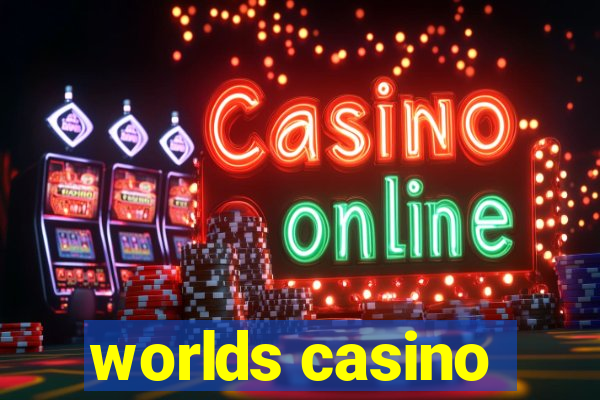 worlds casino