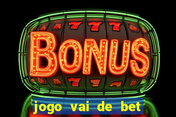 jogo vai de bet gusttavo lima