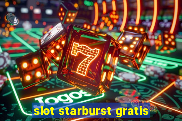 slot starburst gratis