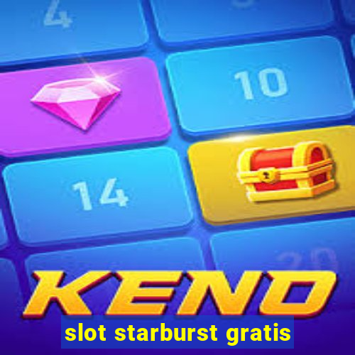 slot starburst gratis