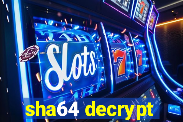 sha64 decrypt