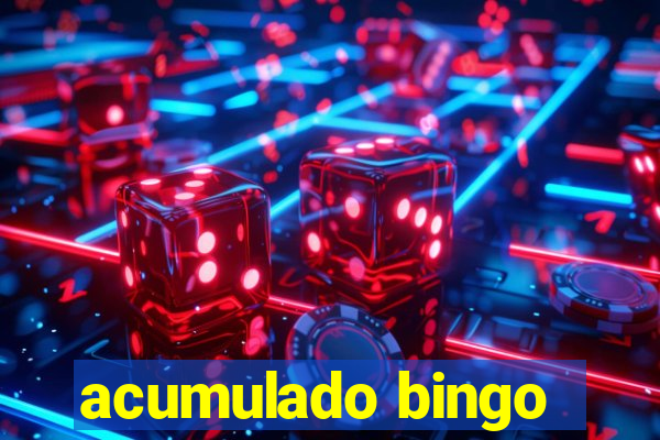 acumulado bingo