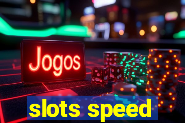 slots speed