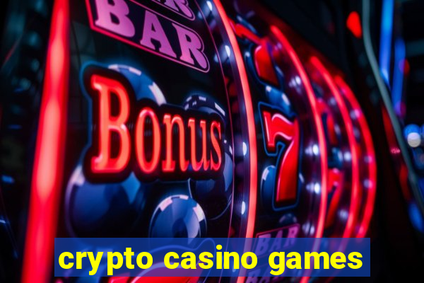 crypto casino games