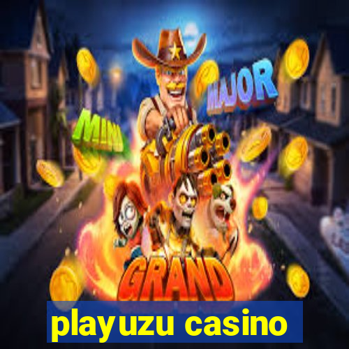 playuzu casino