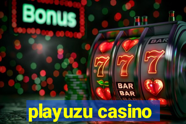 playuzu casino