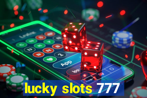 lucky slots 777