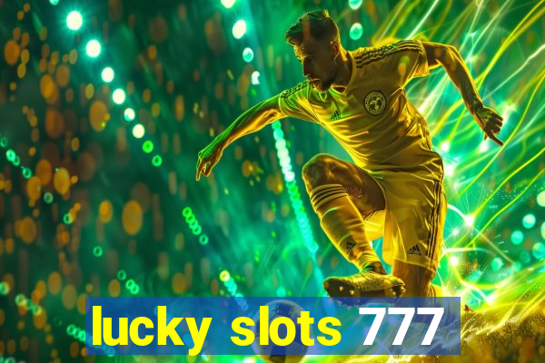 lucky slots 777