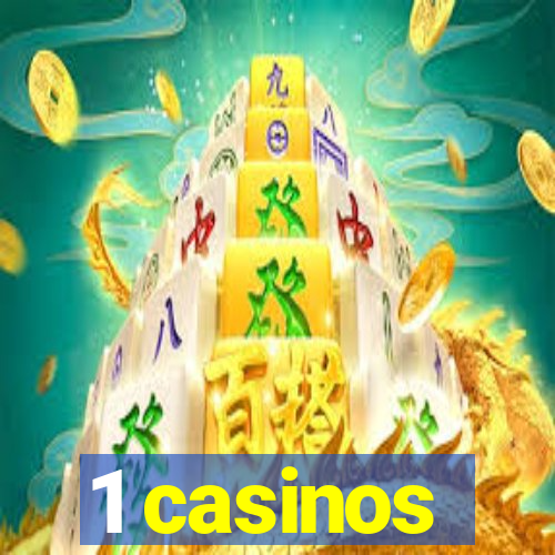 1 casinos