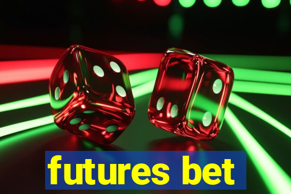 futures bet