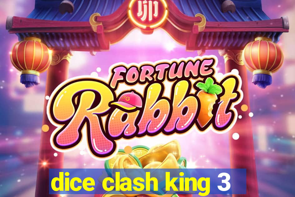 dice clash king 3