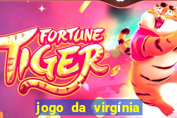 jogo da virgínia esporte da sorte