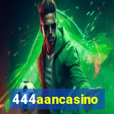 444aancasino