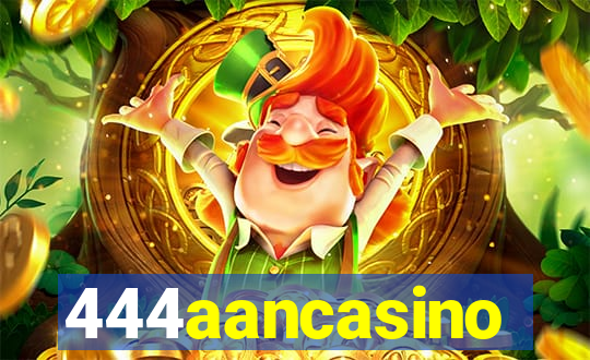 444aancasino