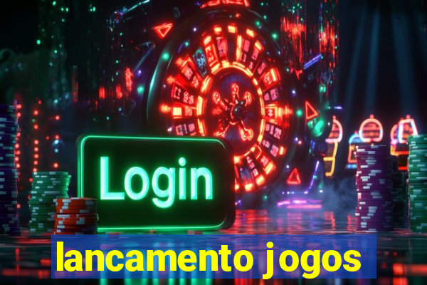 lancamento jogos