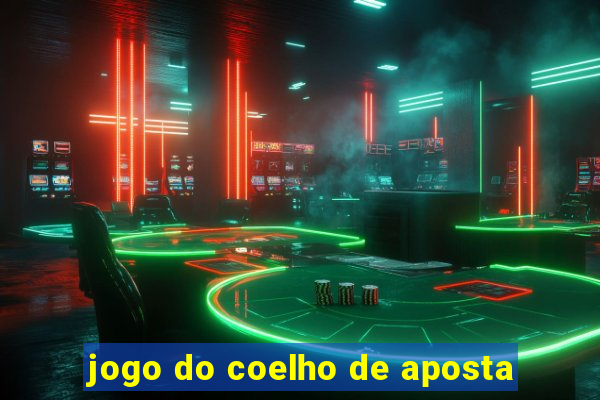 jogo do coelho de aposta