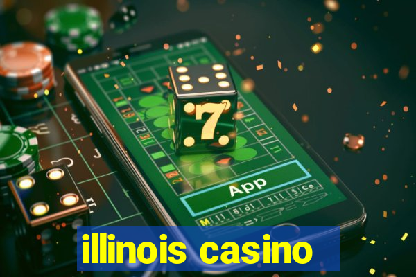 illinois casino