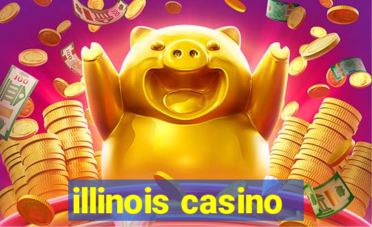 illinois casino