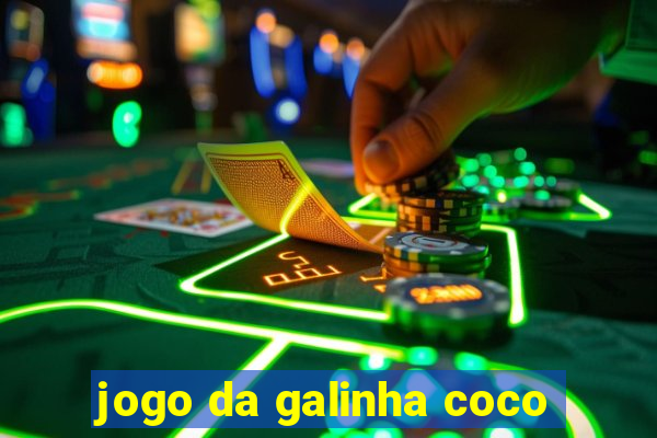 jogo da galinha coco