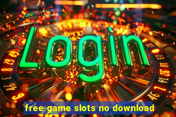 free game slots no download