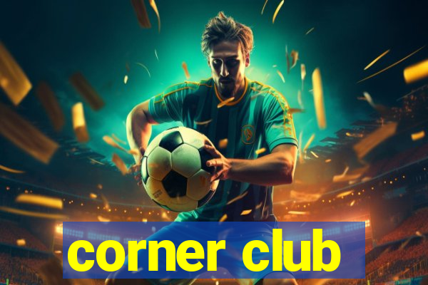 corner club