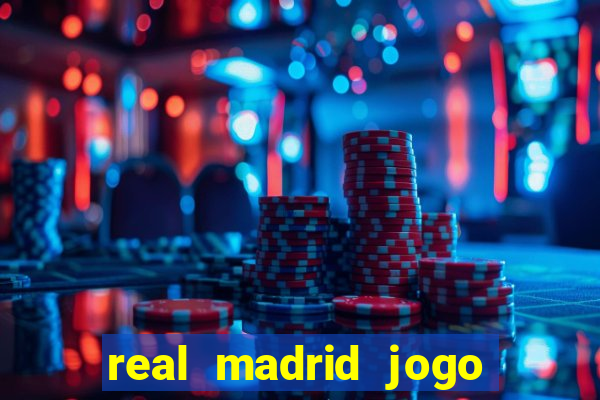 real madrid jogo ao vivo