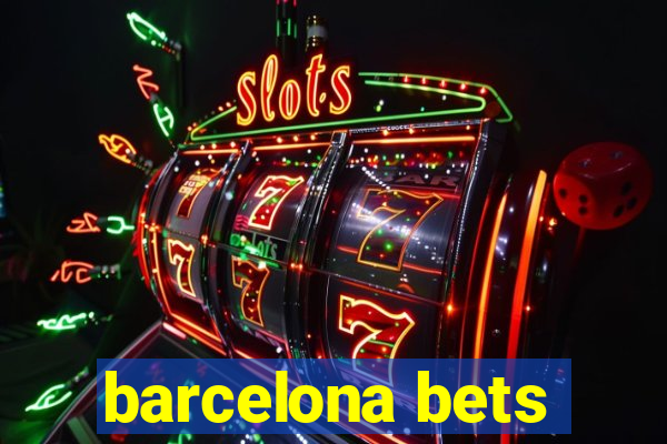 barcelona bets