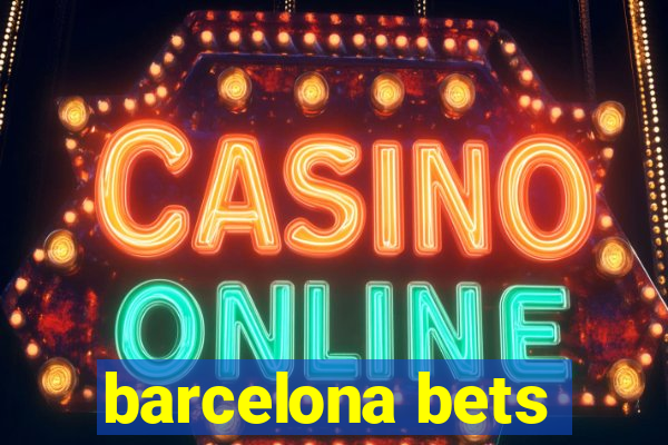 barcelona bets