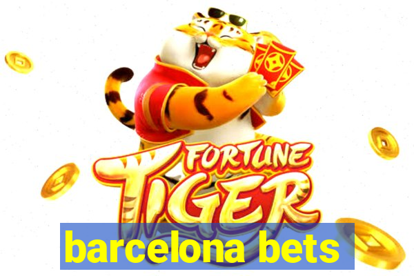 barcelona bets