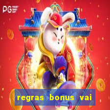 regras bonus vai de bet