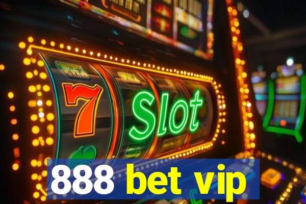 888 bet vip