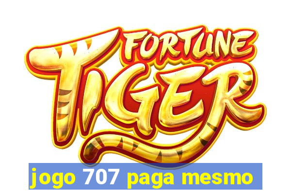 jogo 707 paga mesmo