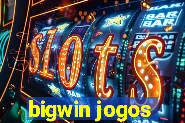 bigwin jogos