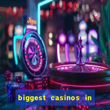 biggest casinos in the usa