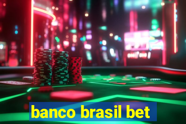 banco brasil bet