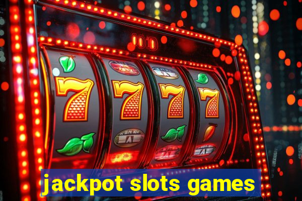 jackpot slots games