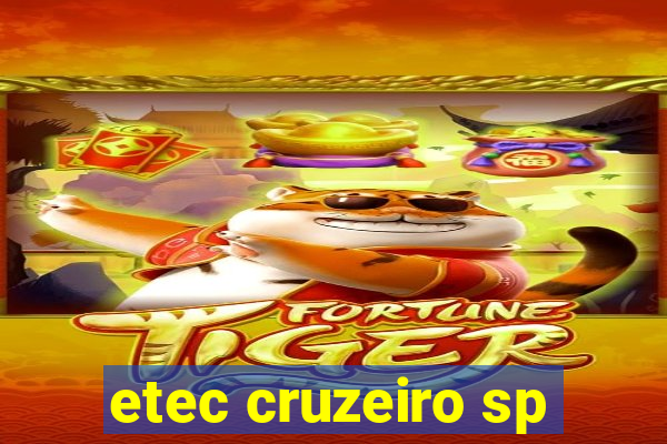 etec cruzeiro sp