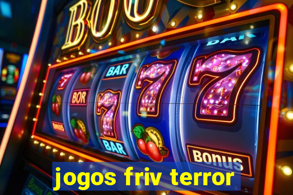 jogos friv terror